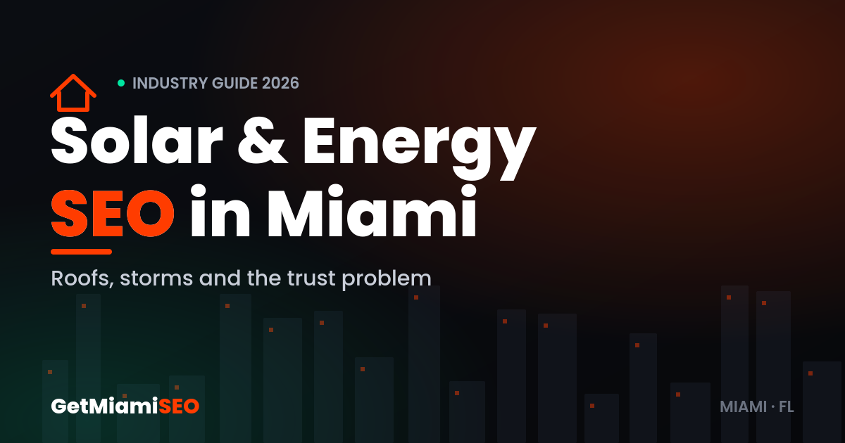 Solar and Energy SEO in Miami - industry guide for solar installers and energy companies by GetMiamiSEO