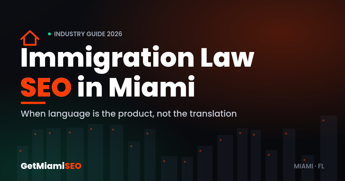 Immigration Law SEO in Miami - industry guide for immigration attorneys by GetMiamiSEO