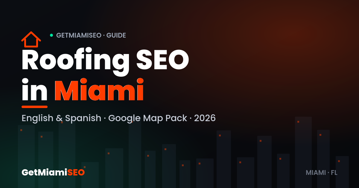 Roofing SEO in Miami — bilingual local SEO for roofing companies