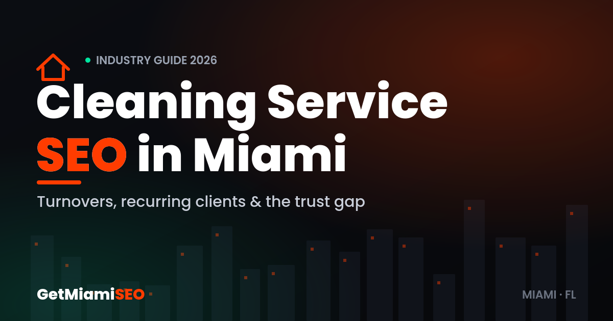 Cleaning Service SEO in Miami - industry guide for cleaning companies by GetMiamiSEO