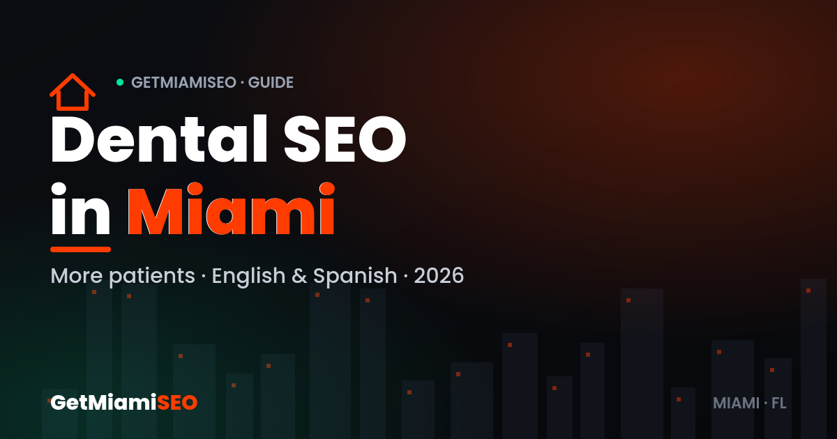Dental SEO in Miami — bilingual local SEO for dentists